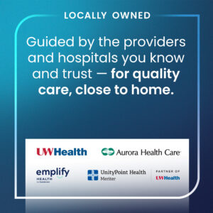 Locally owned - Guided by the providers and hospitals you know and trust - for quality care, close to home.